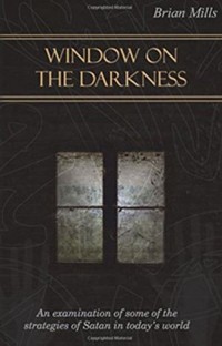 BOEK: Window on the Darkness – deur Brian Mills