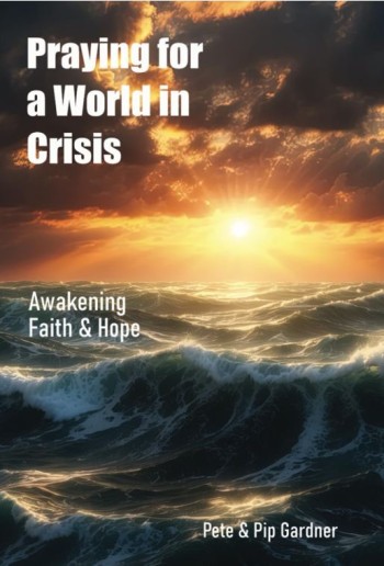 Book: Praying for a World in Crisis – Pete &amp; Pip Gardner