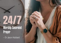 24/7 Aanbidding-versadigde gebed – Dr Jason Hubbard