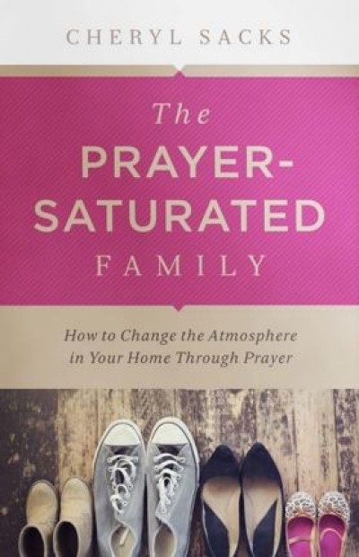 BOEK: The Prayer Saturated Family – Cheryl Sacks