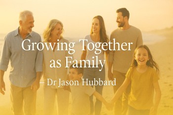 Editorial: ‘Growing Together as Family’ - Dr Jason Hubbard