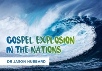Evangelie-ontploffing in die nasies - Dr Jason Hubbard